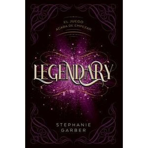 Legendary -- Stephanie Garber